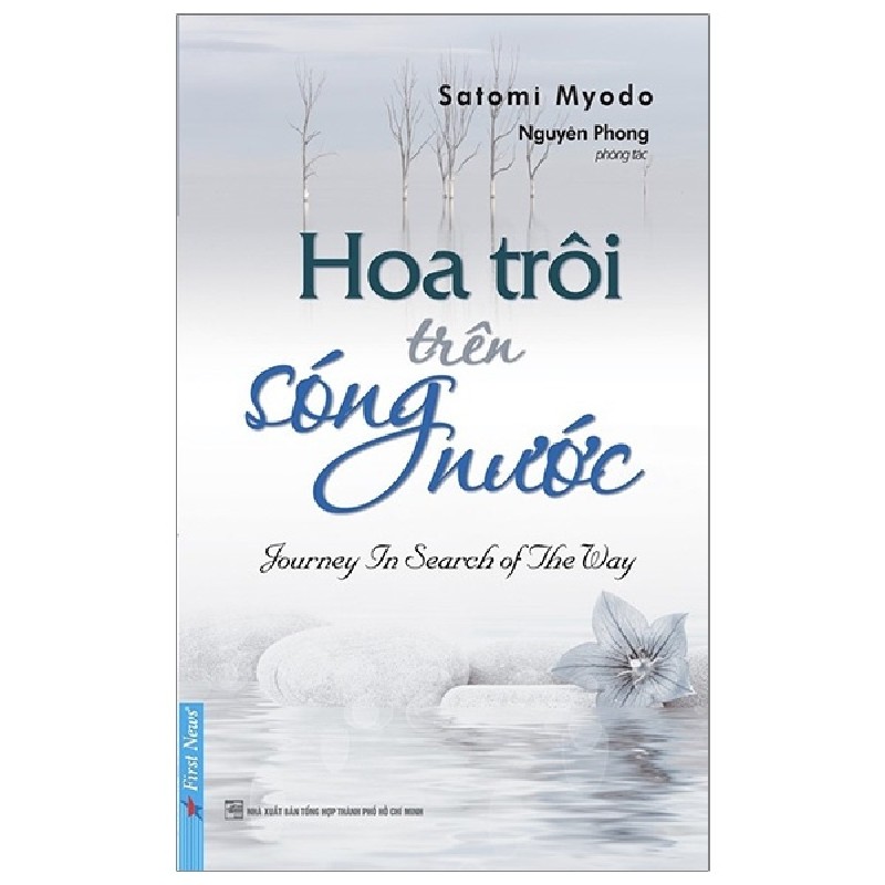 Hoa Trôi Trên Sóng Nước (Tái Bản 2020) - Satomi Myodo, Nguyên Phong [HCM] 1823