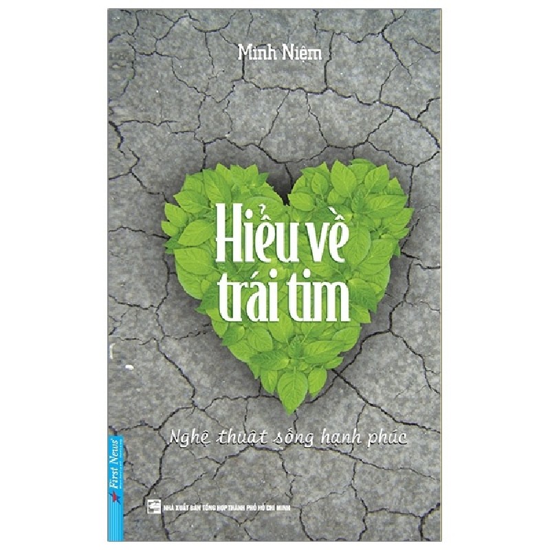 [SÁCH CŨ HCM] Hiểu Về Trái Tim (Tái Bản 2019) - Minh Niệm 986