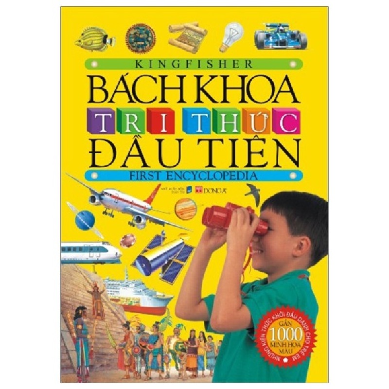Bách Khoa Tri Thức Đầu Tiên (Tái Bản 2018) - Kingfisher [LK] 896