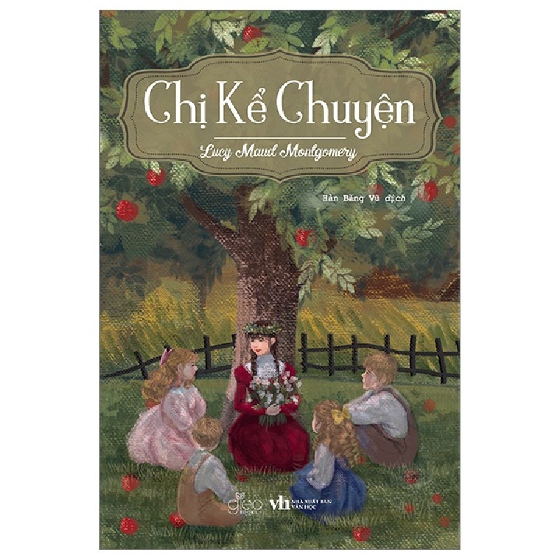 Chị Kể Chuyện - Lucy M. Montgomery [HCM] 799