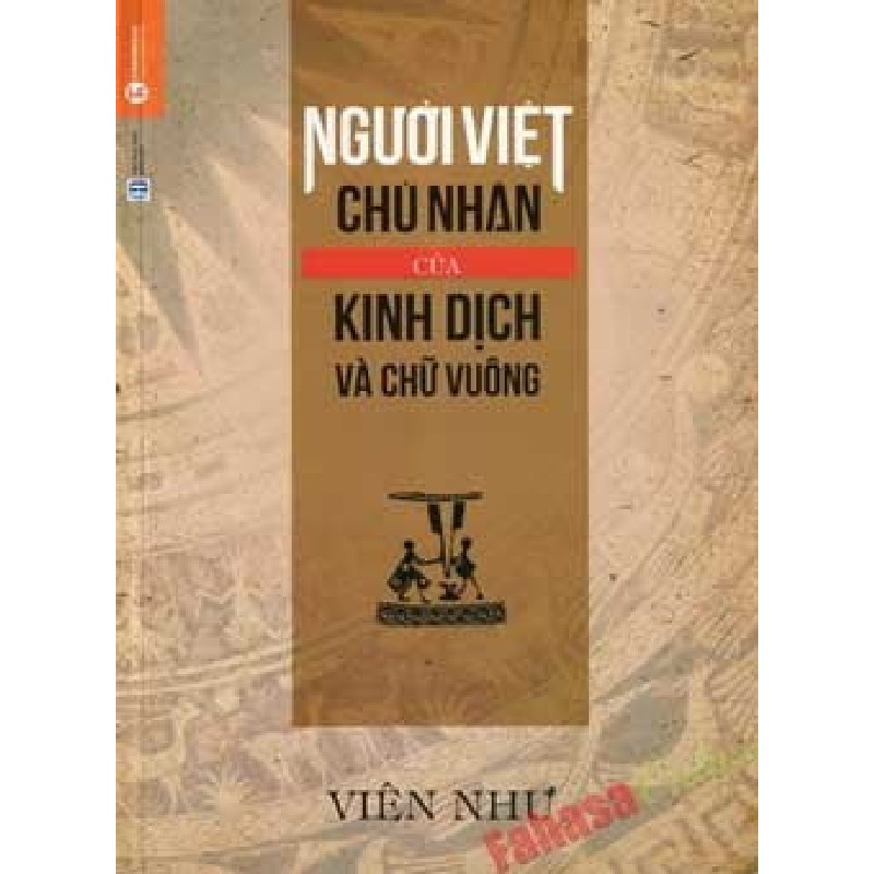 [SÁCH CŨ HCM] Người Việt Chủ Nhân Của Kinh Dịch Và Chữ Vuông - Viên Như 2255