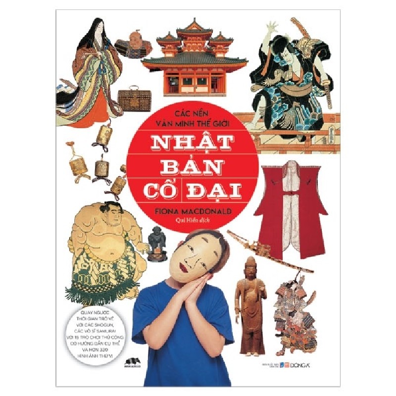 Các Nền Văn Minh Thế Giới - Nhật Bản Cổ Đại - Fiona MacDonald [LK] 815
