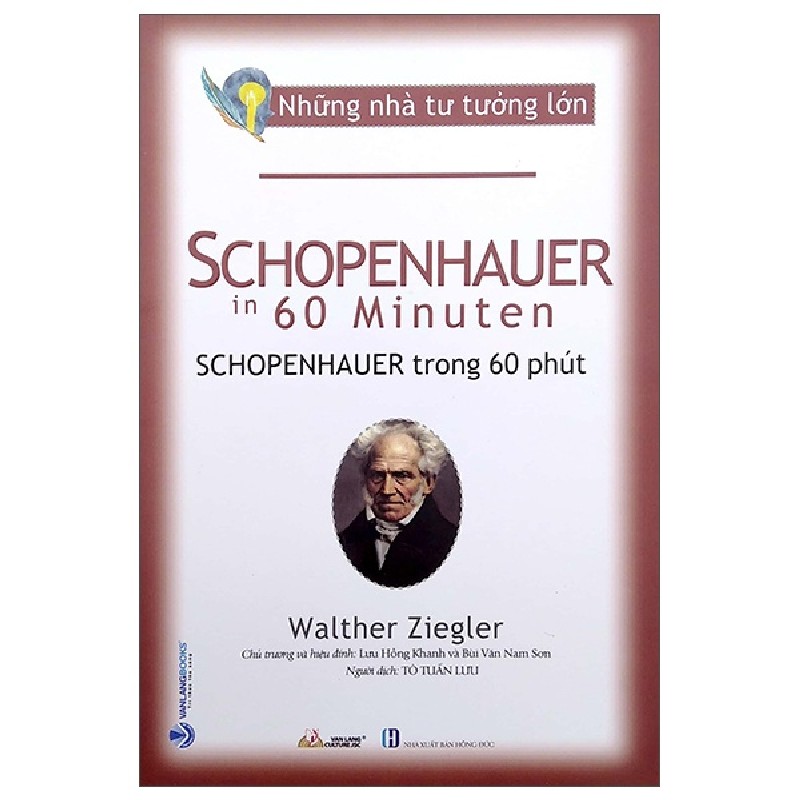 Những Nhà Tư Tưởng Lớn - Schopenhauer Trong 60 Phút - Walther Ziegler [HCM] 1895