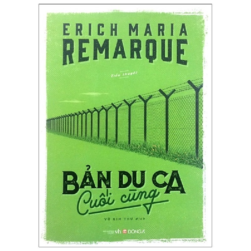 Bản Du Ca Cuối Cùng (Tái Bản 2022) - Erich Maria Remarque [LK] 838