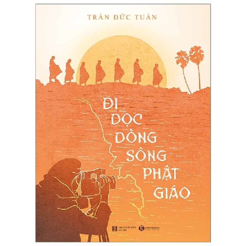 Đi Dọc Dòng Sông Phật Giáo - Trần Đức Tuấn [HCM] 1952