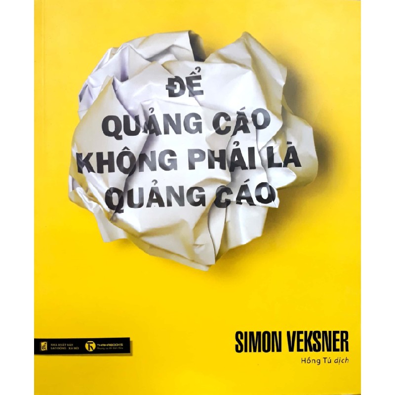 [SÁCH CŨ HCM] Để Quảng Cáo Không Phải Là Quảng Cáo - Simon Veksner 1416