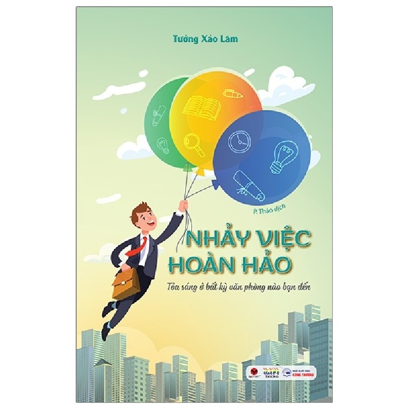 Nhảy Việc Hoàn Hảo - Tỏa Sáng Ở Bất Kỳ Văn Phòng Nào Bạn Đến - Tưởng Xảo Lâm 1244