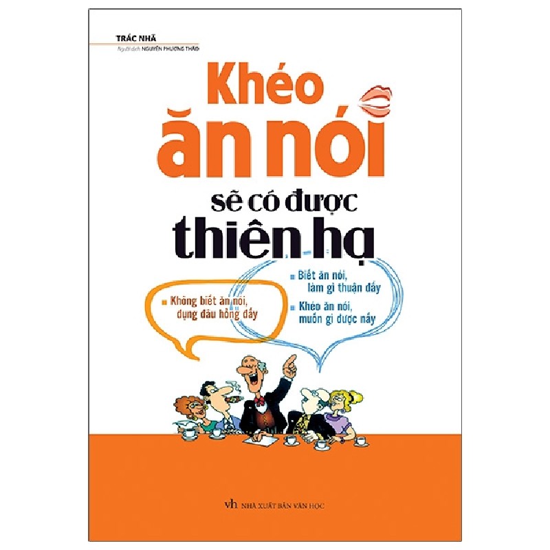 [SÁCH CŨ HCM] Khéo Ăn Nói Sẽ Có Được Thiên Hạ (Tái Bản 2018) - Trác Nhã 1277