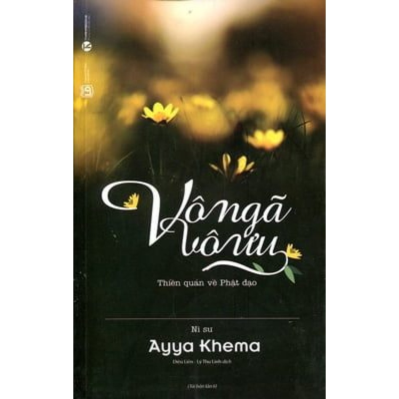 [SÁCH CŨ HCM] Vô Ngã Vô Ưu - Ni sư Ayya Khema 1397