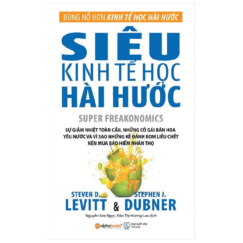Siêu Kinh Tế Học Hài Hước (Tái Bản 2023) - Stephen J. Dubner, Steven D.Levitt [HCM] 1382