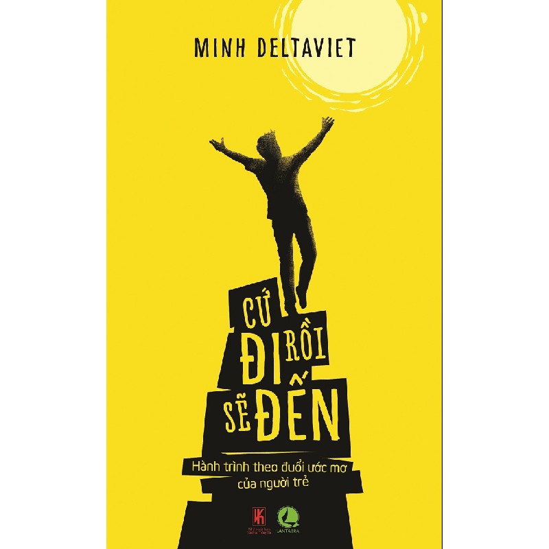 [SÁCH CŨ DL] Cứ Đi Rồi Sẽ Đến - Minh Deltaviet 918