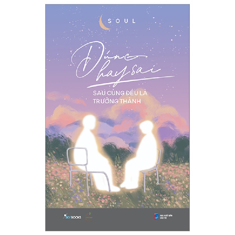 Đúng Hay Sai Sau Cùng Đều Là Trưởng Thành - Soul [HCM] 800