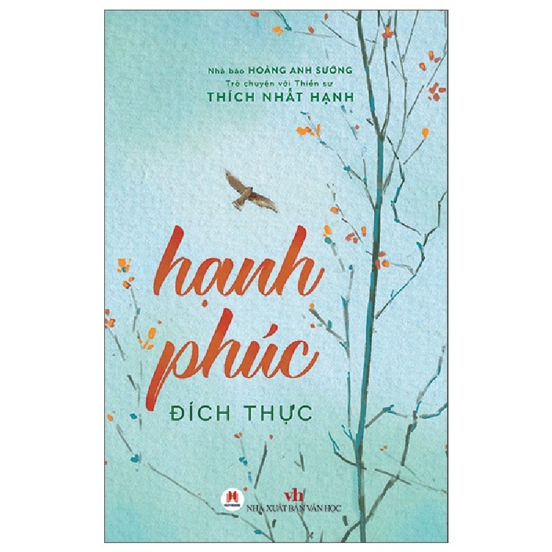 Trò Chuyện Với Thiền Sư Thích Nhất Hạnh - Hạnh Phúc Đích Thực (Tái Bản 2022) - Hoàng Anh Sướng [HCM] 1815