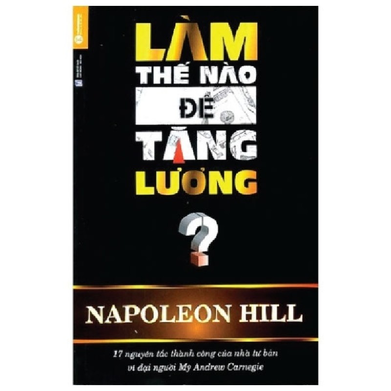 [SÁCH CŨ HCM] Làm Thế Nào Để Tăng Lương? - Napoleon Hill 1421
