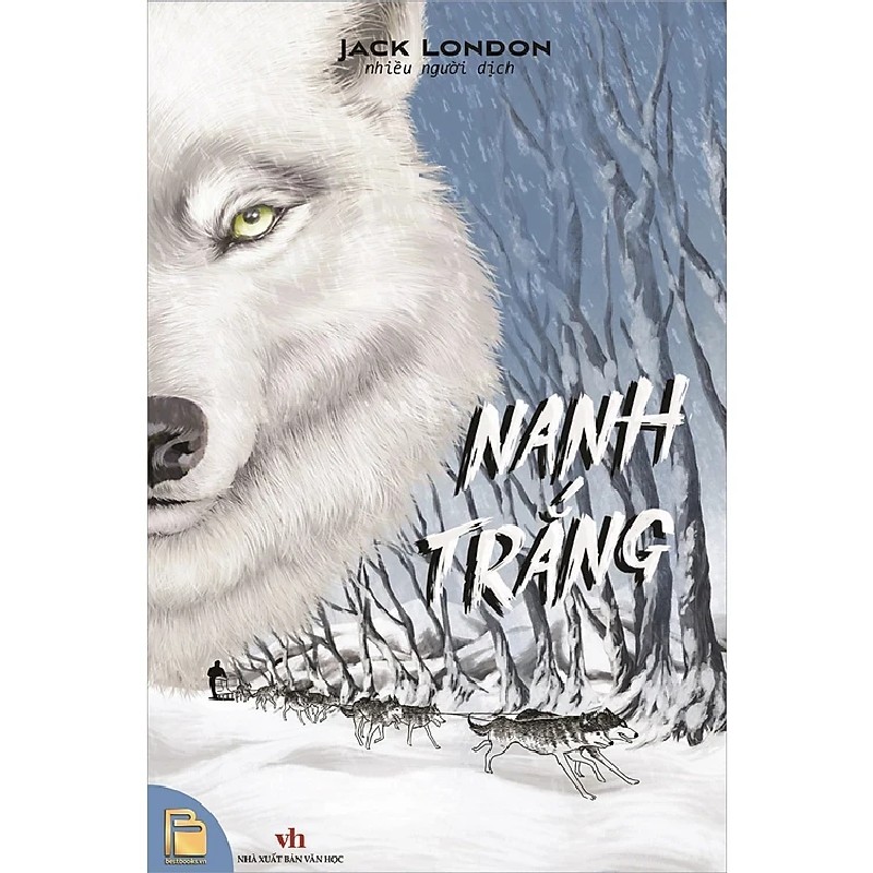 Nanh Trắng Và Tiếng Gọi Của Hoang Dã (Bìa Cứng) - Jack London [HCM] 2219