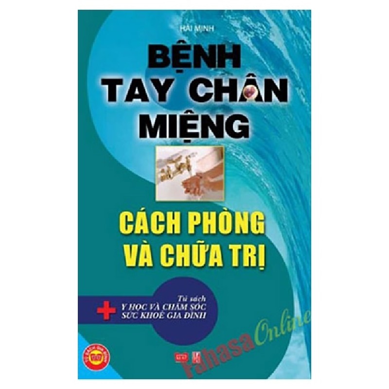 Bệnh Chân Tay Miệng - Cách Phòng Và Điều Trị - Hải Minh 1651