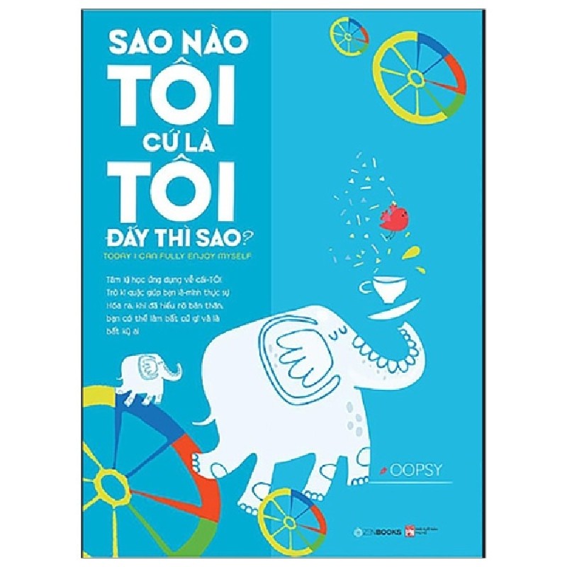 Sao Nào Tôi Cứ Là Tôi Đấy Thì Sao - Oopsy [HCM] 2063
