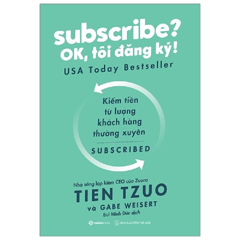 Subscribe? OK, Tôi Đăng Ký! - Tien Tzuo, Gabe Weisert [HCM] 1553