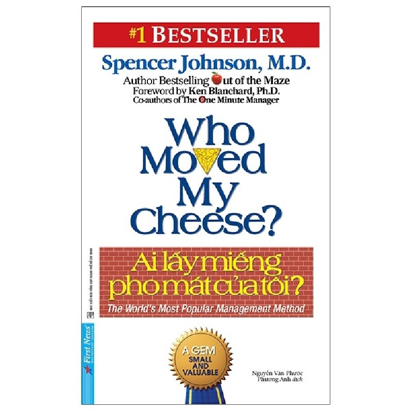 Ai Lấy Miếng Pho Mát Của Tôi (Tái Bản 2021) - Spencer Johnson, M.D. [HCM] 1984
