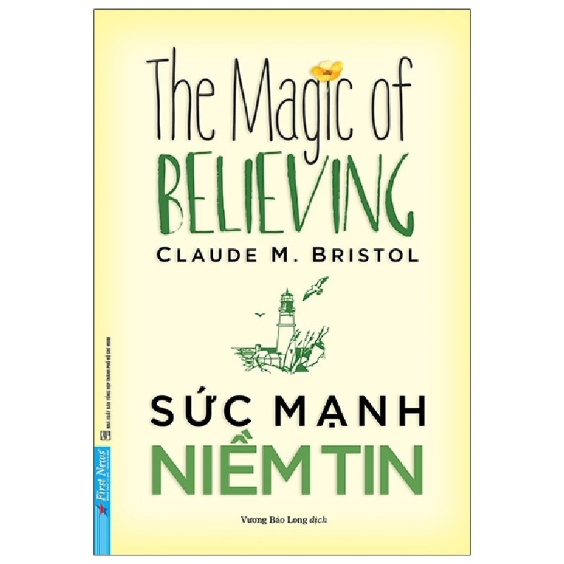 Sức Mạnh Niềm Tin (Tái Bản 2020) - Claude M. Bristol [LK] 1034