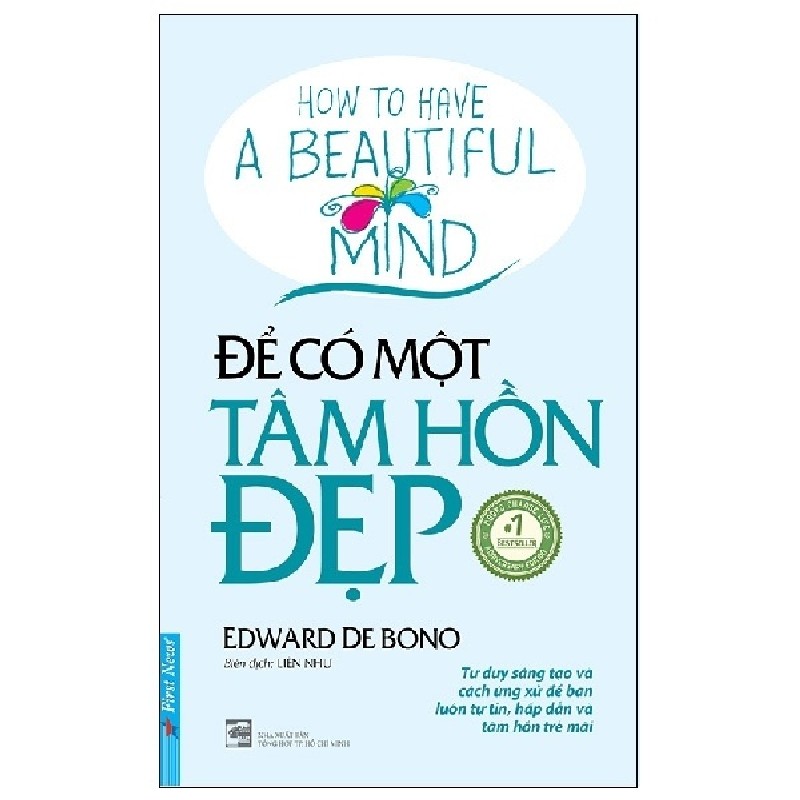 Để Có Một Tâm Hồn Đẹp (Tái Bản 2020) - Edward De Bono [LK] 1019