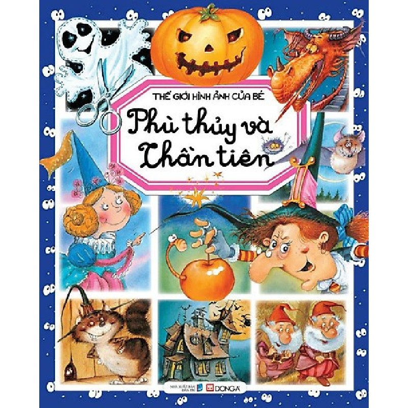 Thế Giới Hình Ảnh Của Bé - Phù Thủy Và Thần Tiên - Emilie Beaumont [LK] 793