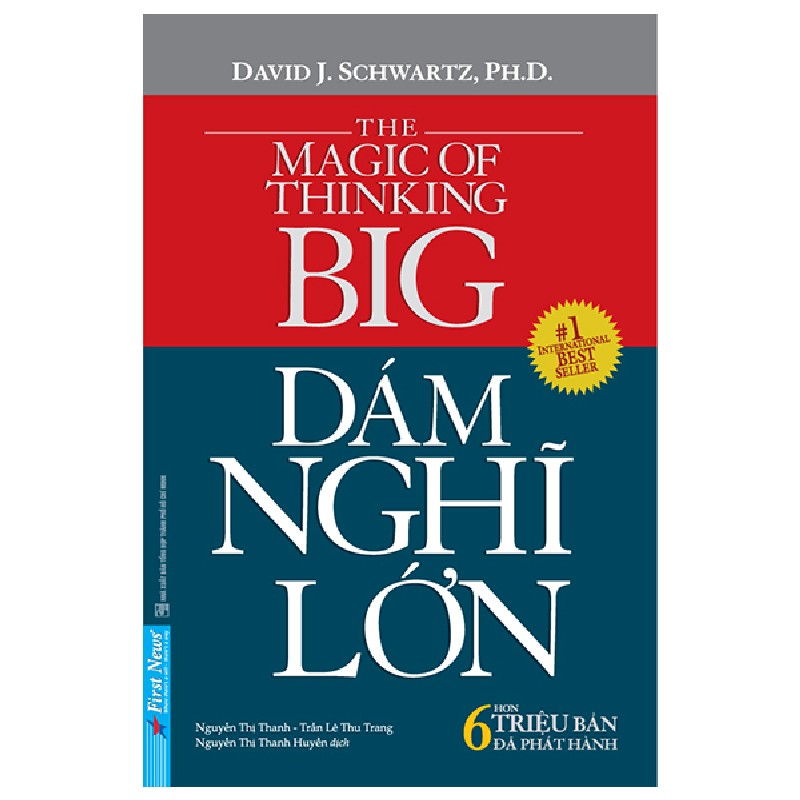Dám Nghĩ Lớn (Khổ Nhỏ) (Tái Bản 2022) - David J. Schwartz, Ph.D. [LK] 1069