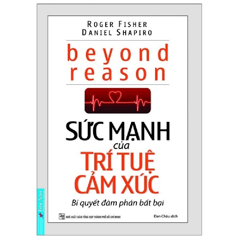 Sức Mạnh Của Trí Tuệ Cảm Xúc (Tái Bản 2020) - Roger Fisher, Daniel Shapiro [LK] 1024