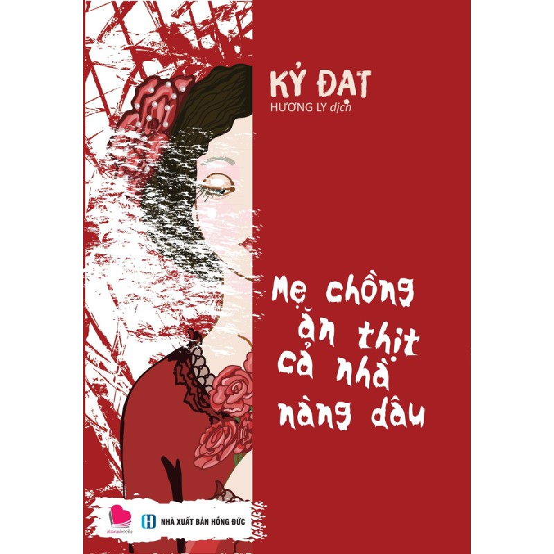 Mẹ Chồng Ăn Thịt Cả Nhà Nàng Dâu (Tái Bản 2018) - Kỷ Đạt [HCM] 1270