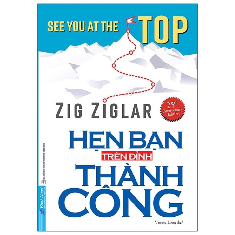Hẹn Bạn Trên Đỉnh Thành Công (Tái Bản 2021) - Zig Ziglar [LK] 1132