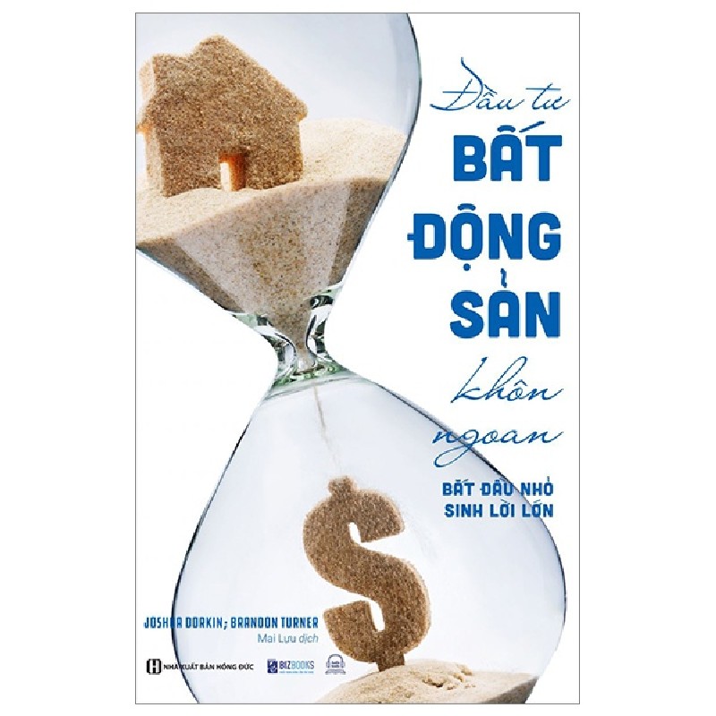 Đầu Tư Bất Động Sản Khôn Ngoan - Bắt Đầu Nhỏ Sinh Lời Lớn - Joshua Dorkin, Brandon Turner [HCM] 1535