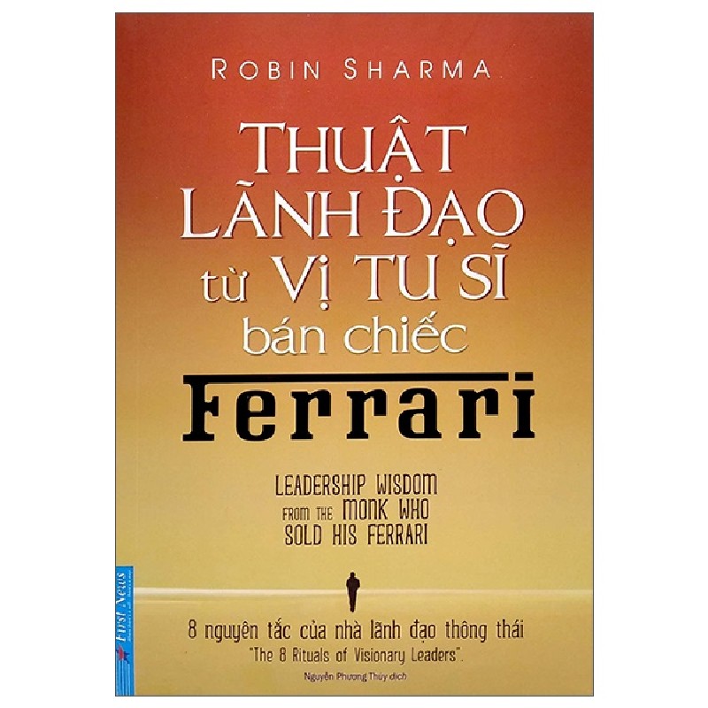 Thuật Lãnh Đạo Từ Vị Tu Sĩ Bán Chiếc Ferrari - Robin Sharma [LK] 2149