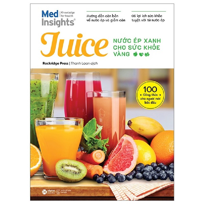 Juice - Nước Ép Xanh Cho Sức Khỏe Vàng - Rockridge Press [HCM] 1324