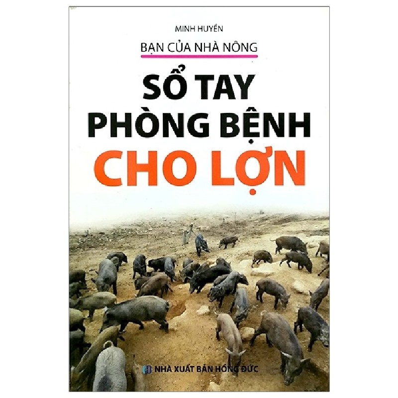 Bạn Của Nhà Nông - Sổ Tay Phòng Bệnh Cho Lợn - Minh Huyền 1603