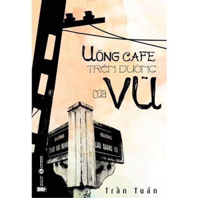 Uống Cà Phê Trên Đường Của Vũ - Trần Tuấn [HCM] 1930