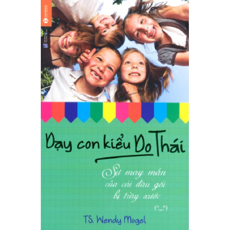 [SÁCH CŨ HCM] Dạy Con Kiểu Do Thái - Sự May Mắn Của Cái Đầu Gối Bị Trầy Xước - TS. Wendy Mogel 1366