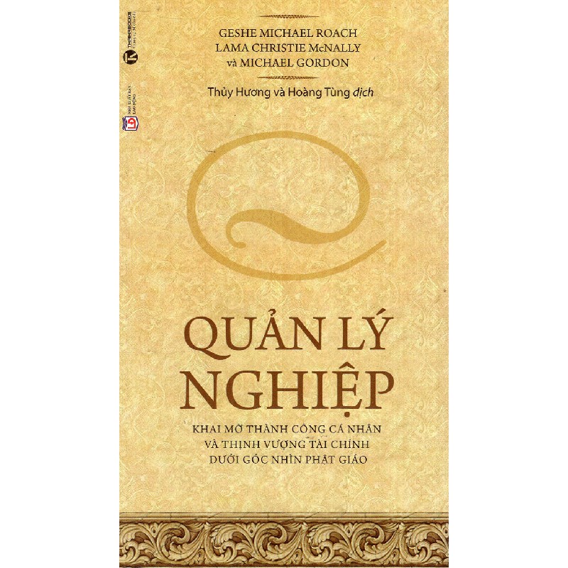 [SÁCH CŨ HCM] Quản Lý Nghiệp (Tái Bản 2018) - Geshe Michael Roach, Lama Christie McNally, Michael Gordon 1414