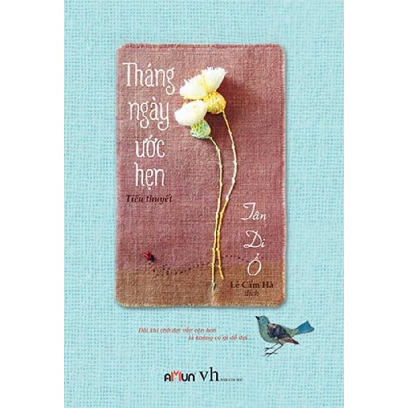 Tháng Ngày Ước Hẹn (Tái Bản 2018) - Tân Di Ổ 1668