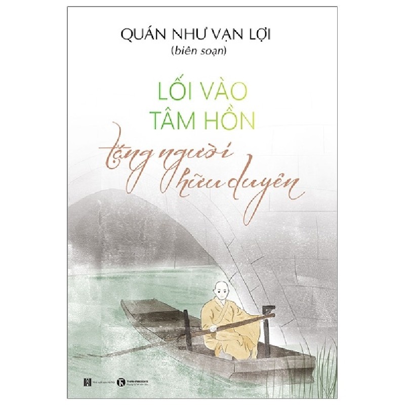 Lối Vào Tâm Hồn - Tặng Người Hữu Duyên - Quán Như Vạn Lợi [HCM] 1961
