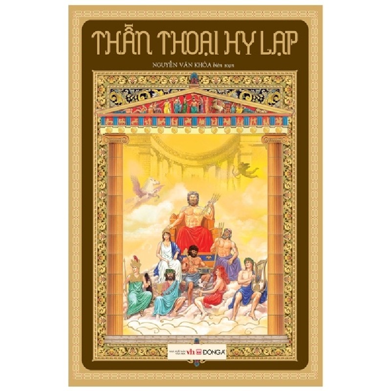 Thần Thoại Hy Lạp (Bìa Cứng) (Tái Bản 2022) - Nguyễn Văn Khoả [LK] 825