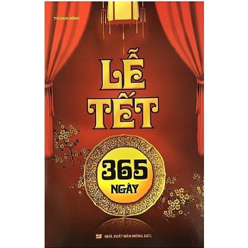 Lễ Tết 365 Ngày - Thanh Bình 1604