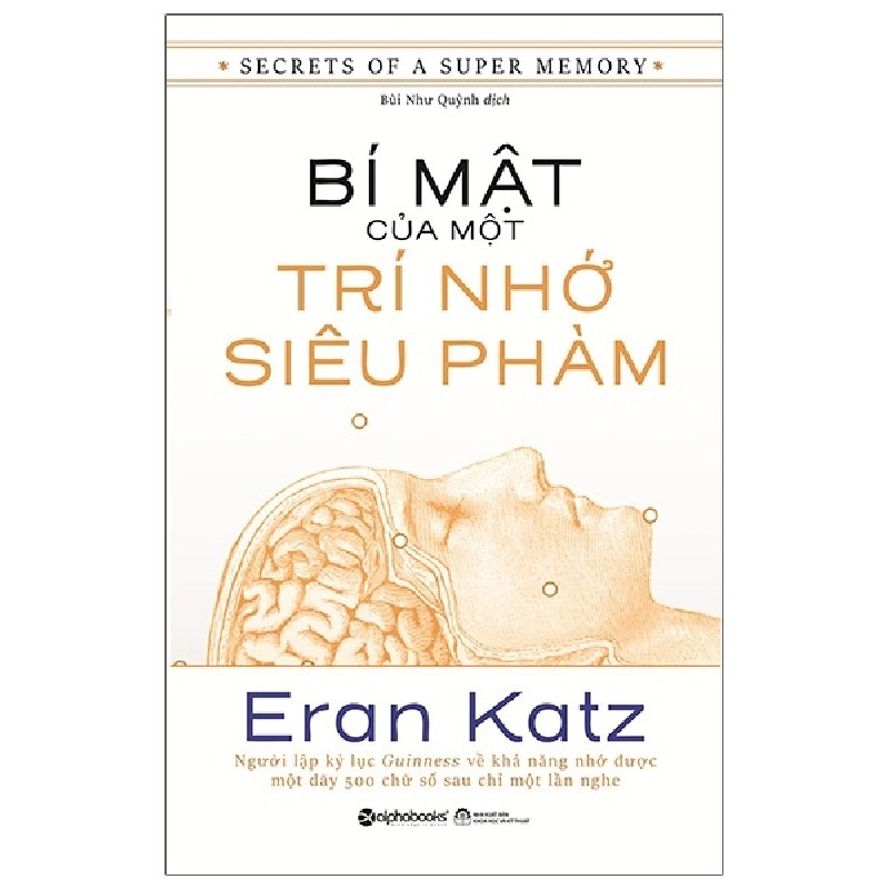 Bí Mật Của Một Trí Nhớ Siêu Phàm (Tái Bản 2022) - Eran Katz [HCM] 1634