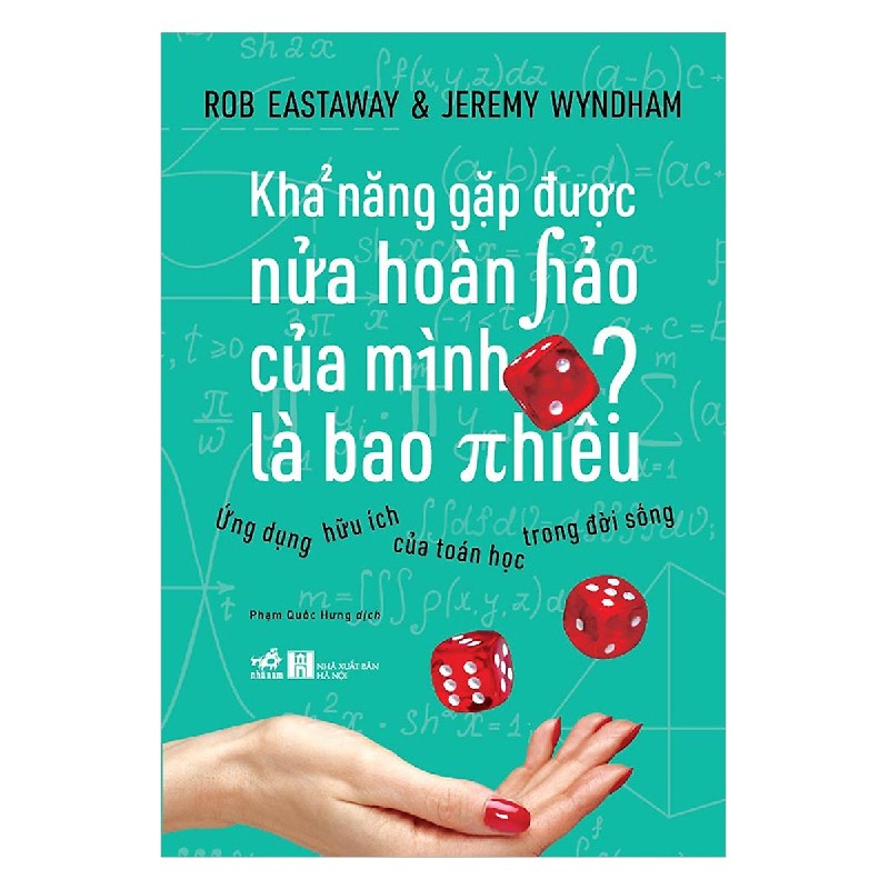 [SÁCH CŨ HCM] Khả Năng Gặp Được Nửa Hoàn Hảo Của Mình Là Bao Nhiêu? - Rob Eastaway, Jeremy Wyndham 751
