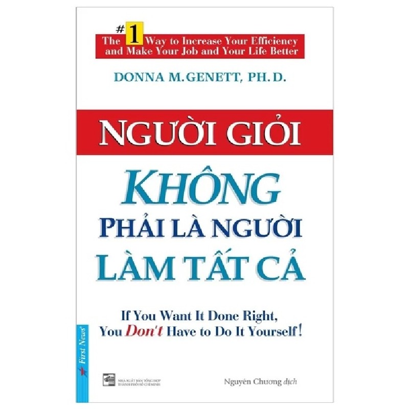 Người Giỏi Không Phải Là Người Làm Tất Cả (Tái Bản 2021) - Donna M. Genett, Ph.D [HCM] 1590