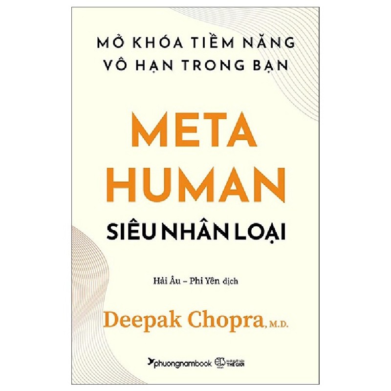 Siêu Nhân Loại - Mở Khóa Tiềm Năng Vô Hạn Trong Bạn - Deepak Chopra [HCM] 1250