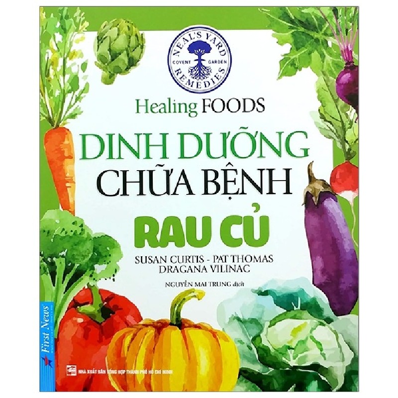 Dinh Dưỡng Chữa Bệnh - Rau Củ (Tái Bản 2020) - Susan Curtis, Pat Thomas, Dragana Vilinac [LK] 1093