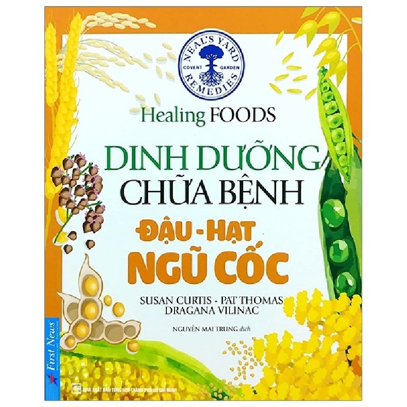 Dinh Dưỡng Chữa Bệnh - Đậu, Hạt & Ngũ Cốc (Tái Bản 2020) - Susan Curtis, Pat Thomas, Dragana Vilinac [LK] 1092
