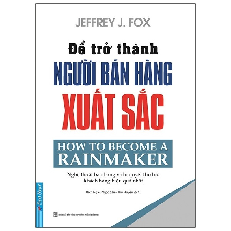 Để Trở Thành Người Bán Hàng Xuất Sắc (Tái Bản 2020) - Jeffrey J. Fox [LK] 1123