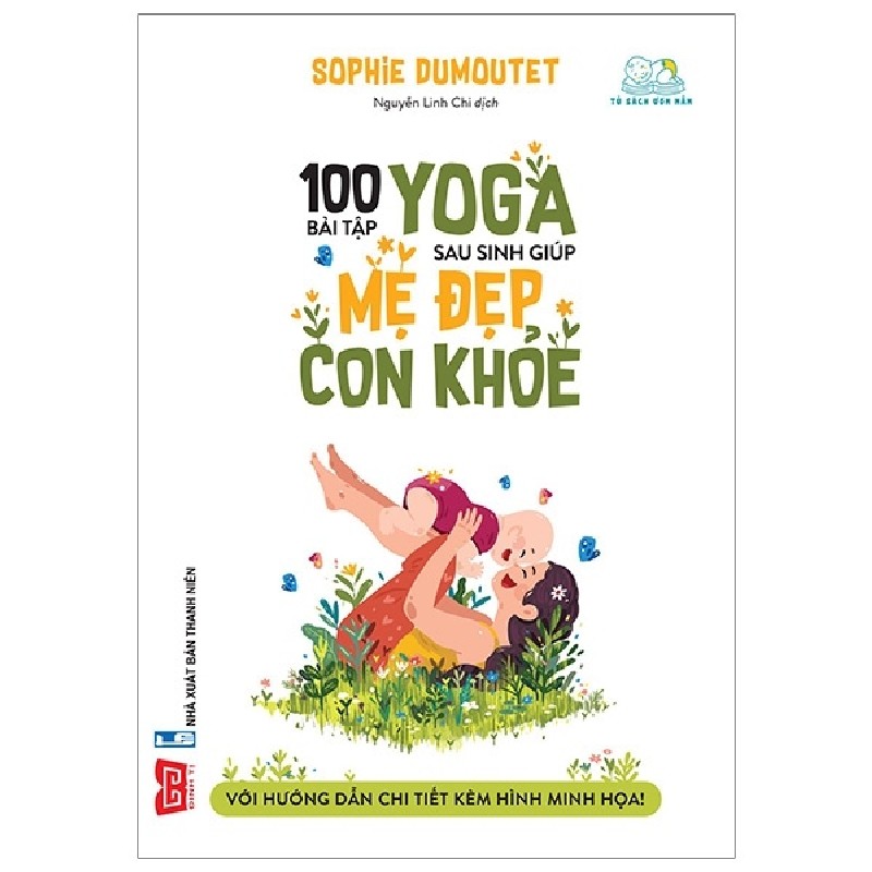 100 Bài Tập Yoga Sau Sinh Giúp Mẹ Đẹp Con Khỏe - Sophie Dumoutet [HCM] 1670