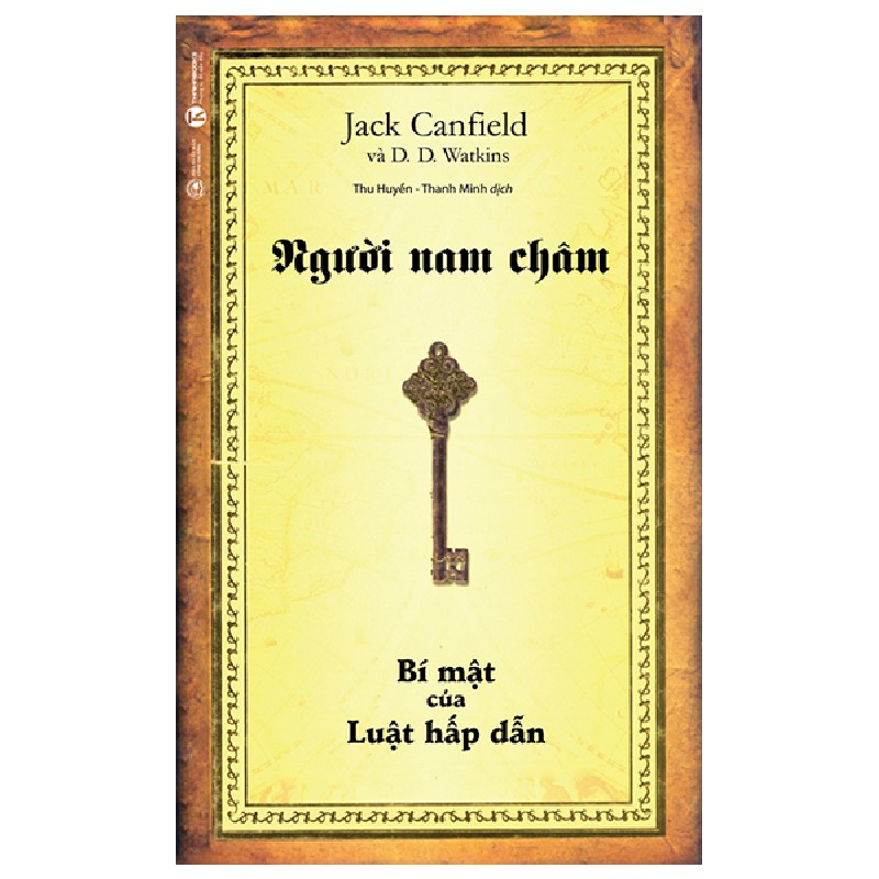 Người Nam Châm - Bí Mật Của Luật Hấp Dẫn (Tái Bản 2022) - Jack Canfield, D D Watkins 1750